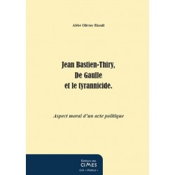 Jean Bastien-Thiery, De Gaulle et le tyrannicide - Abbé Rioult