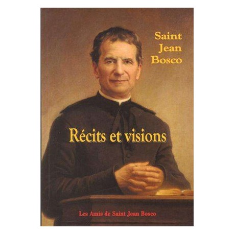 Récits et visions - Saint Jean Bosco