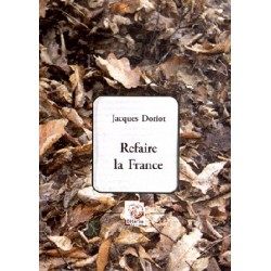 Refaire la France - Jacques Doriot