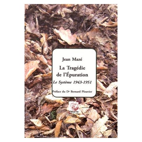 La tragédie de l'épuration - Jean Mazé