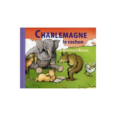 Charlemagne le cochon - Benjamin Rabier