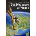 Dieu sauve la France ! - Roger Holeindre