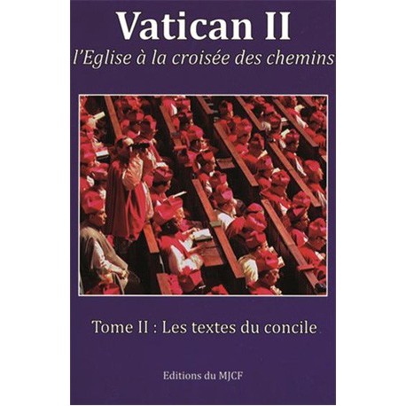 Vatican II : Tome II, Les textes du concile