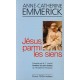 Jésus parmi les siens - Anne-Catherine Emmerick