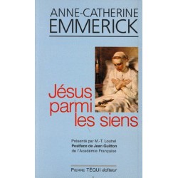 Jésus parmi les siens - Anne-Catherine Emmerick