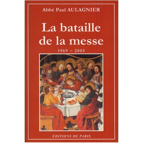 La bataille de la messe - Abbé Paul Aulagnier