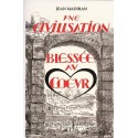 Une civilisation blessée au coeur - Jean Madiran