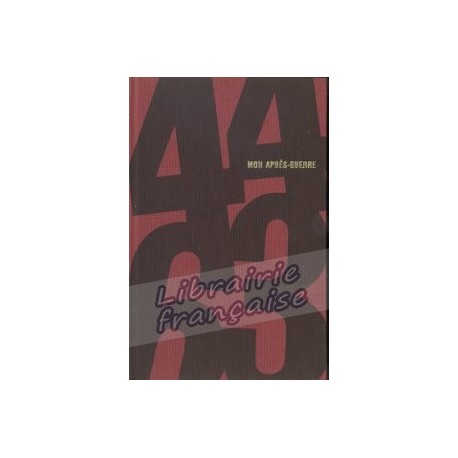 Mon après-guerre - François Brigneau
