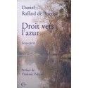 Droit vers l'azur - Daniel Raffard de Brienne