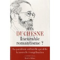 Incurable romantisme ? - Jean Duchesne