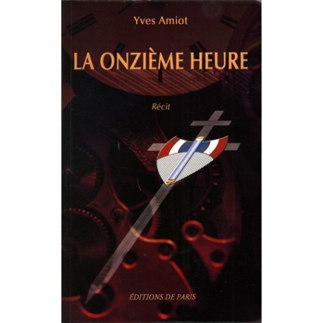 La onzième heure - Yves Amiot