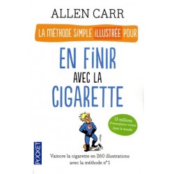 La méthode simple illustrée pour en finir avec la cigarette - Allen Carr