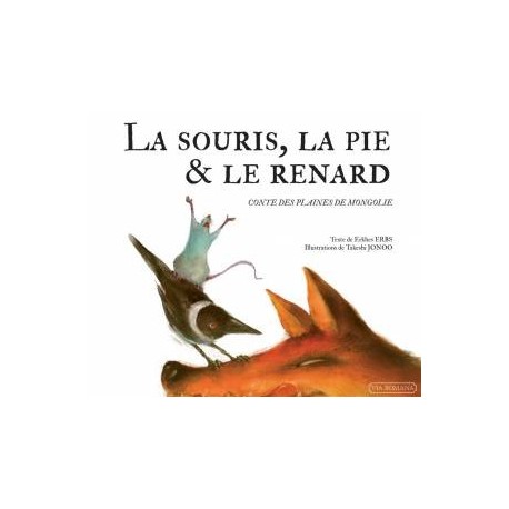 La souris, la pie et le renard - Erkhes Erbs