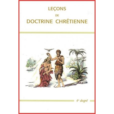 Leçons de doctrine chrétienne - 4ème degré