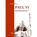 Paul VI bienheureux ? - Don Luigi Villa