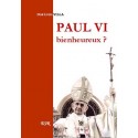 Paul VI bienheureux ? - Don Luigi Villa