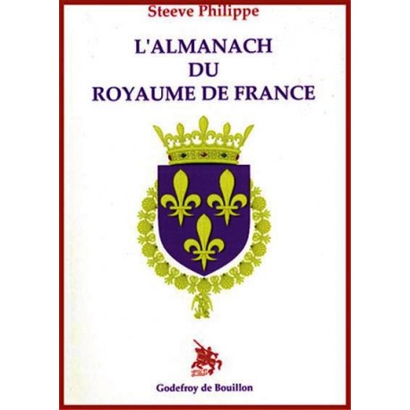 L'almanach du Royaume de France - Steeve Philippe