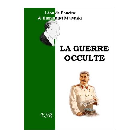 La guerre occulte - L. de Poncins et E. Malynski