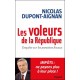 Les voleurs de la République - Nicolas Dupont-Aignan