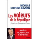 Les voleurs de la République - Nicolas Dupont-Aignan
