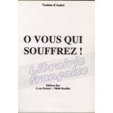 O vous qui souffrez! - Violette d'André