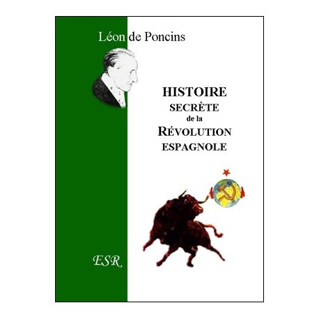 Histoire secrète de la révolution espagnole - Léon de Poncins