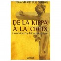 De la kippa à la croix - Jean-Marie Elie Setbon