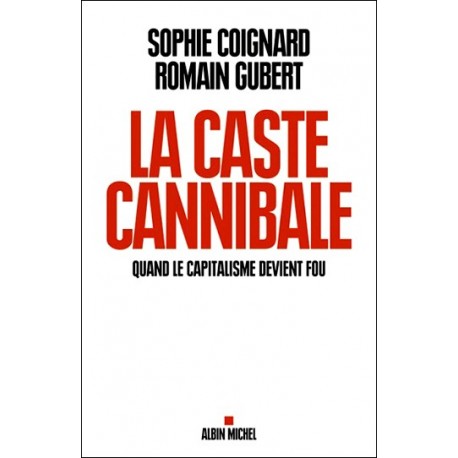 La caste cannibale - S. Coignard, R. Gubert
