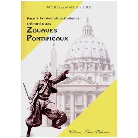 L'épopée des zouaves pontificaux - Méhier de Mathuisieulx