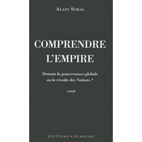 Comprendre l'Empire - Alain Soral