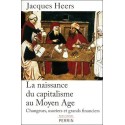 La naissance du capitalisme au Moyen Age - Jacques Heers