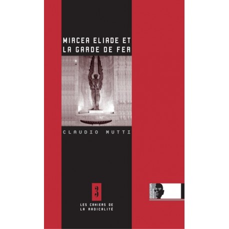 Mircea Eliade et la garde de fer - Claudio Mutti