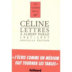 Lettres à Albert Paraz 1947-1957 - Louis Ferdinand Céline