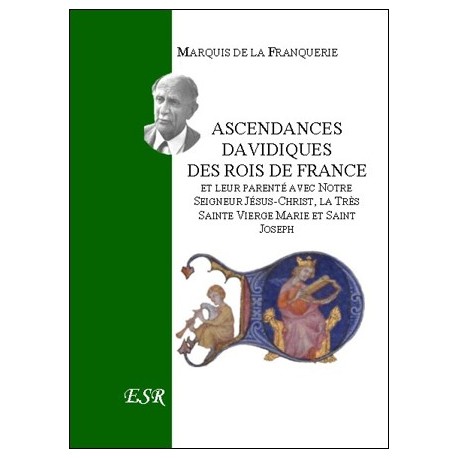 Ascendances davidiques des Rois de France - Marquis de la Franquerie