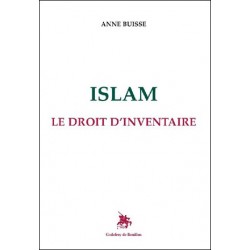 Islam, le droit d'inventaire - Anne Buisse