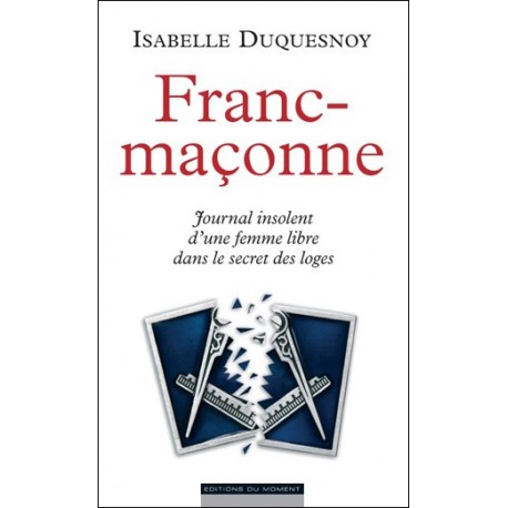 Franc-maçonne - Isabelle Duquesnoy