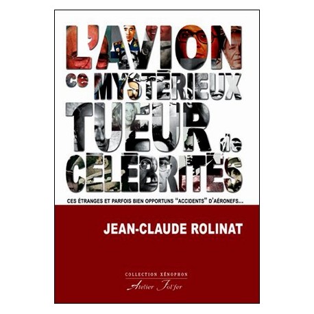L'avion ce mytérieux tueur de célébrités - Jean-Claude Rolinat