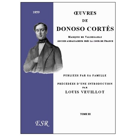 Oeuvres de Donoso Cortès ( 3 volumes )