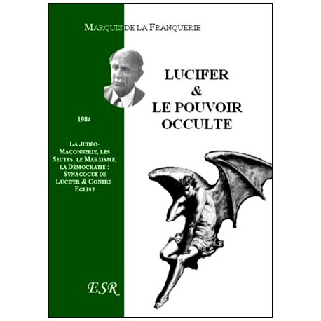 Lucifer et le pouvoir occulte - Marquis de la Franquerie