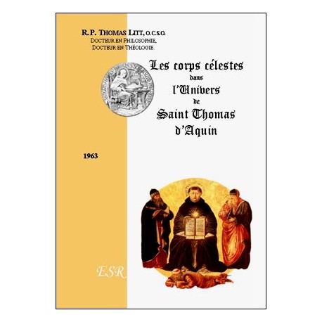 Les corps célestes dans l'Univers de St Thomas d'Aquin - Thomas Litt