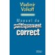 Manuel du politiquement correct - Vladimir Volkoff