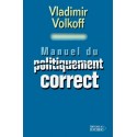 Manuel du politiquement correct - Vladimir Volkoff