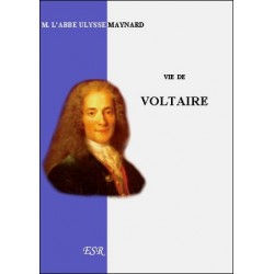 Vie de Voltaire - Abbé Ulysse Maynard