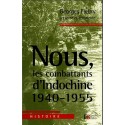 Nous, les combattants d'Indochine - Georges Fleury