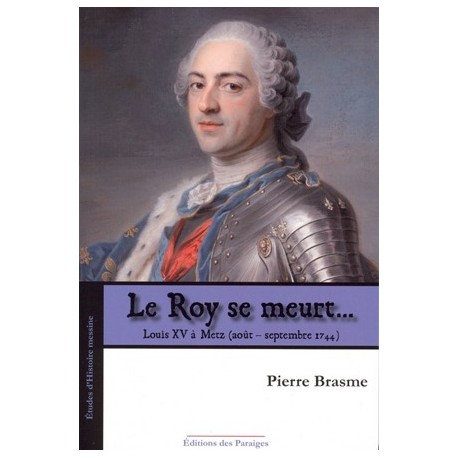 Le Roy se meurt... - Pierre Brasme