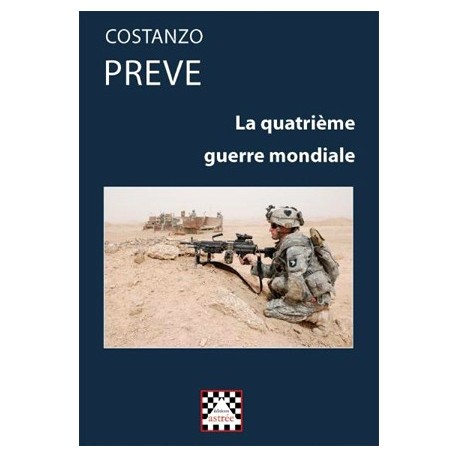 La Quatrième Guerre mondiale - Costanzo Preve