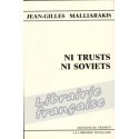Ni trusts ni soviets - Jean-Gilles Malliarakis