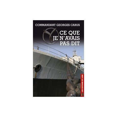 Ce que je n'avais pas dit - Georges Carus