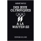 Des Jeux Olympiques à la Waffen-SS - André Bayle