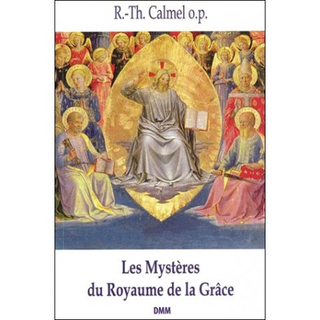 Les Mystères du Royaume de la Grâce - R.-Th. Calmel o.p.